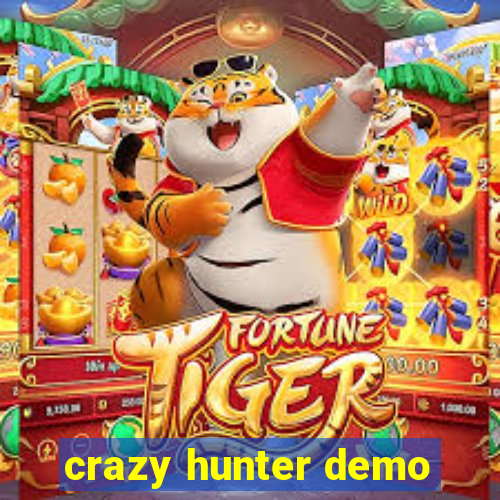 crazy hunter demo